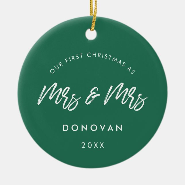 Modern Our First Christmas as Mrs and Mrs Green Ceramic Ornament (Front)