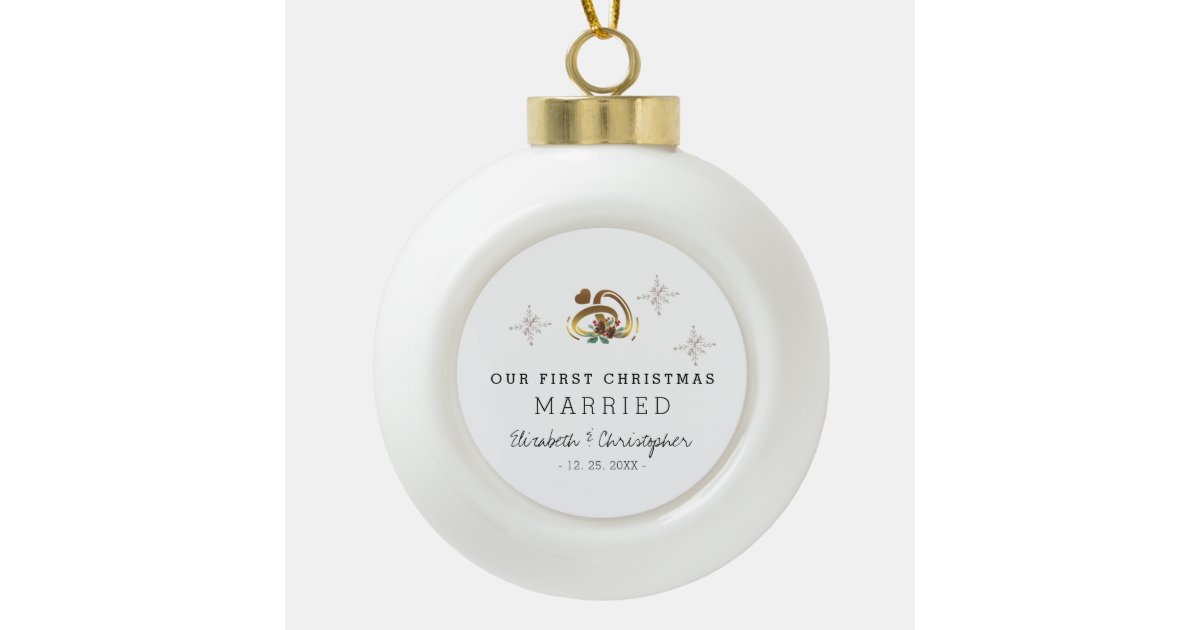 Modern Our First Christmas Married Ceramic Ball Christmas Ornament | Zazzle