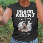 Modern Parent Of The Graduate | Photo T-Shirt<br><div class="desc">Modern proud parent of the graduate tshirts, featuring a photo and template text which reads 'PROUD parent OF THE GRADUATE, THEIR NAME, SCHOOL/COLLEGE AND CLASS OF'. They are easily edited and can be customized to say, mom, dad, brother, sister, aunt, uncle, grandma and more all of the font styles, sizes...</div>