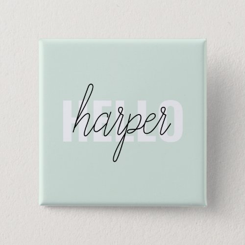 Modern Pastel Mint Hello And You Name Button