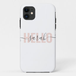 Modern Pastel Pink Beauty Hello And Your Name iPhone 11 Case