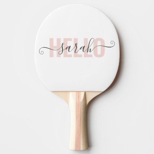 Modern Pastel Pink Beauty Hello And Your Name Ping Pong Paddle