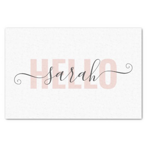 Modern Pastel Pink Beauty Hello And Your Name Tissue Paper