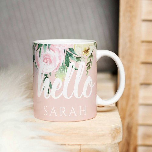 Modern Pastel Pink Flowers Hello And You Name Coffee Mug