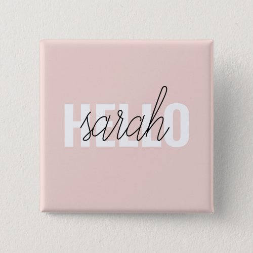 Modern Pastel Pink Hello And You Name Button