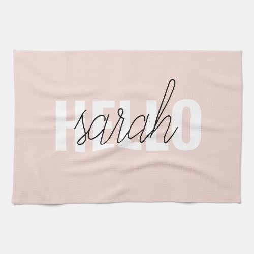 Modern Pastel Pink Hello And You Name Kitchen Towel