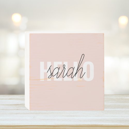 Modern Pastel Pink Hello And You Name Wooden Box Sign