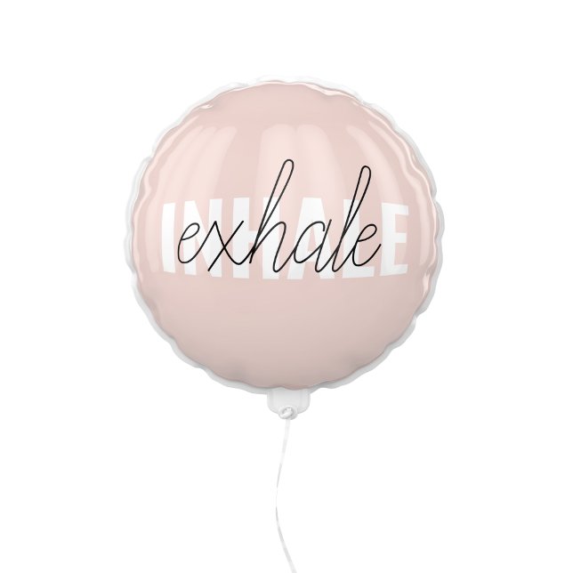Modern Pastel Pink Inhale Exhale Quote Balloon (Creator Uploaded)