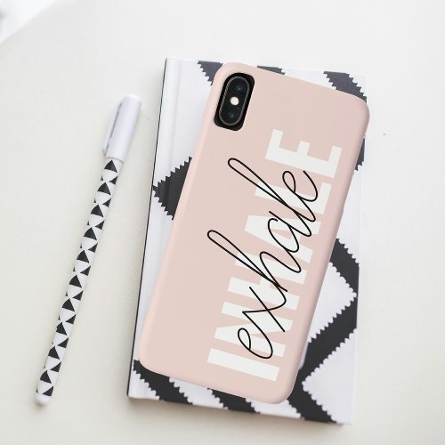 Modern Pastel Pink Inhale Exhale Quote iPhone XS Max Case