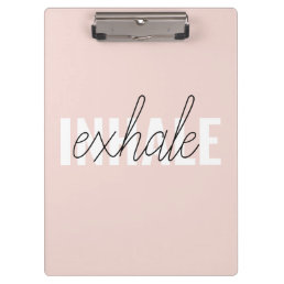 Modern Pastel Pink Inhale Exhale Quote Clipboard