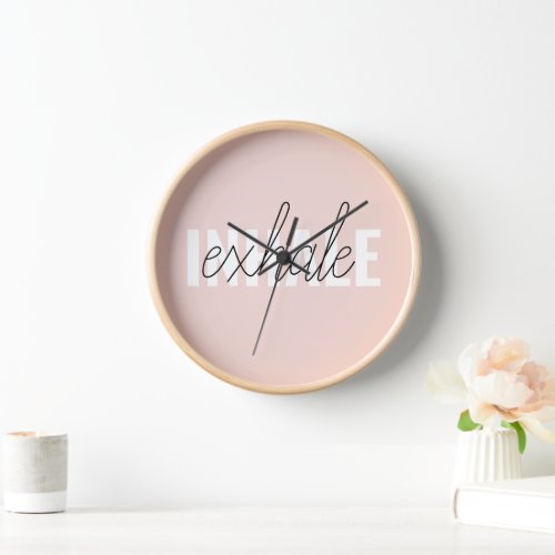 Modern Pastel Pink Inhale Exhale Quote Clock
