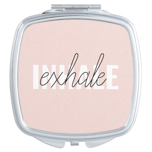 Modern Pastel Pink Inhale Exhale Quote Compact Mirror