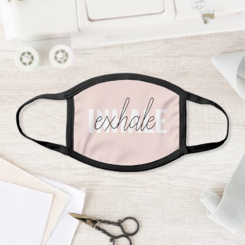 Modern Pastel Pink Inhale Exhale Quote Face Mask