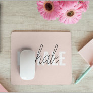 Modern Pastel Pink Inhale Exhale Quote Mouse Pad at Zazzle