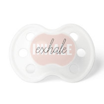 Modern Pastel Pink Inhale Exhale Quote Pacifier