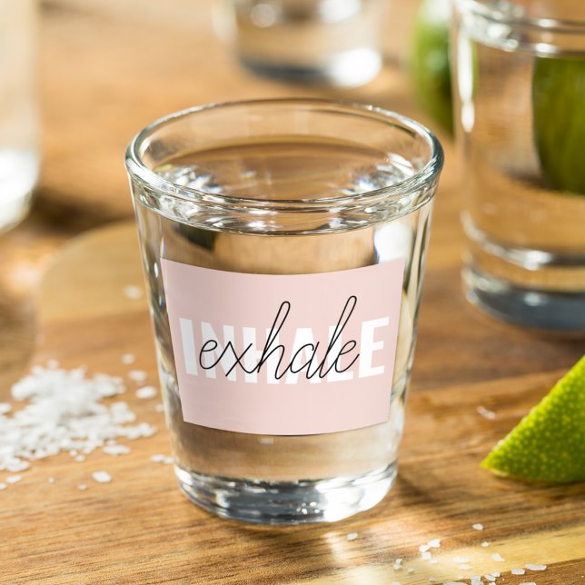 Modern Pastel Pink Inhale Exhale Quote Shot Glass (Creator Uploaded)
