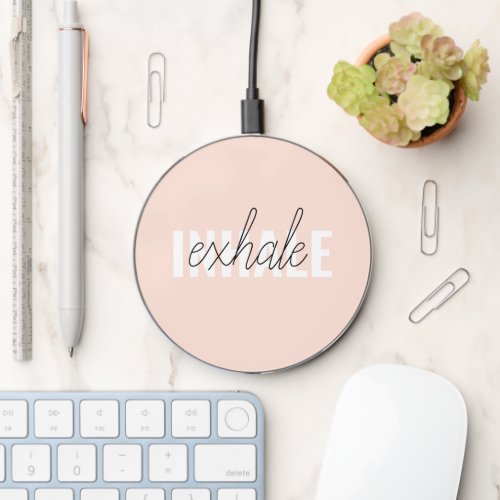 Modern Pastel Pink Inhale Exhale Quote  Wireless Charger