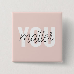 Modern Pastel Pink You Matter Inspiration Quote Button