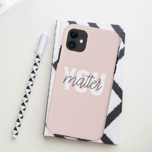 Modern Pastel Pink You Matter Inspiration Quote iPhone 11 Case
