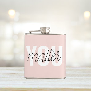 Modern Pastel Pink You Matter Inspiration Quote Flask