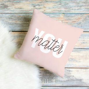 Modern Pastel Pink You Matter Inspiration Quote Outdoor Pillow
