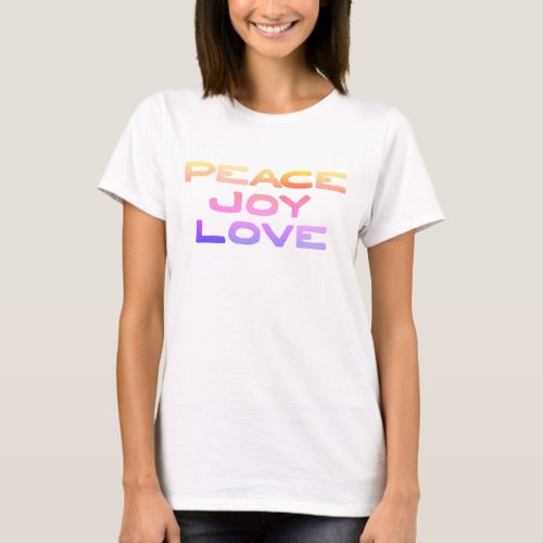 Modern Peace Joy Love Inspirational Typography T_Shirt