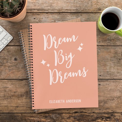 Modern Peach Dream Big Dreams Quote Personalized Notebook