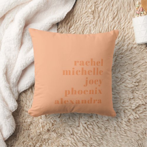 Modern Peach Fuzz Stacked Names Family of Five Throw Pillow