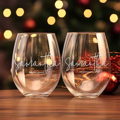Modern Personalised  Script Bridesmaid Name   Stemless Wine Glass