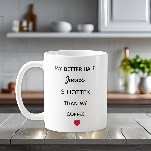 Modern Personalized Better Half Coffee Mug (Creator Uploaded)