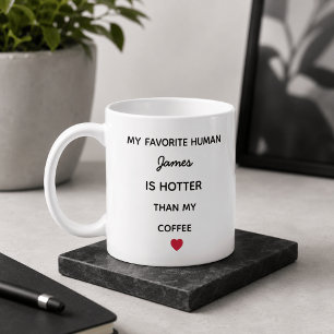 Modern Personalized Favorite Human Coffee Mug