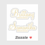 Modern Personalized Gold Bridesmaid's Name Sticker<br><div class="desc">Modern Personalized Bridesmaids Custom-Cut Sticker featuring personalized bridesmaid's name in gold modern script font style with title in gold modern sans serif font style. Also perfect for Maid of Honor, Flower Girl, Mother of the Bride and more. Please Note: The foil details are simulated in the artwork. No actual foil...</div>