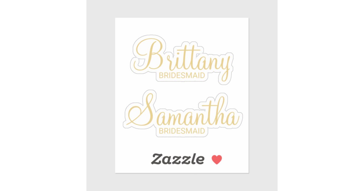 Modern Personalized Gold Bridesmaid's Name Sticker | Zazzle