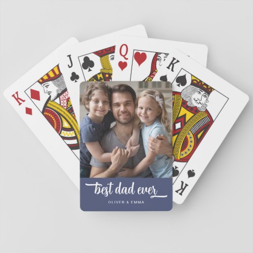 Modern Photo Best Dad Ever Script Playing Cards