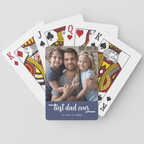 Modern Photo Best Dad Ever Script Poker Cards