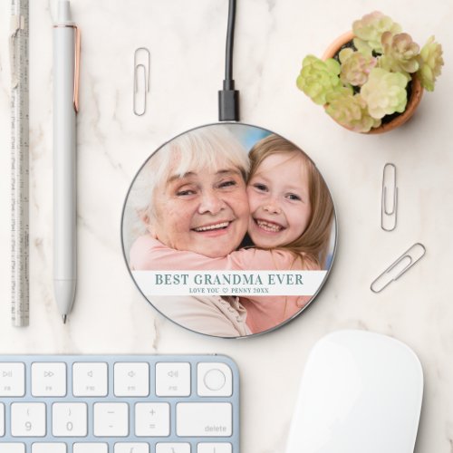 Modern Photo Best Grandma Ever Custom Text Wireless Charger