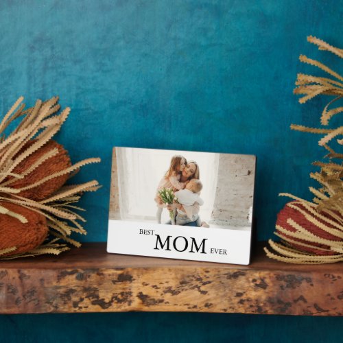 Modern  Photo Best Mom Ever Mothers Day   Plaque