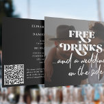 Modern photo funny casual QR CODE wedding Invitation<br><div class="desc">Simple fun photo overlay black and white trendy retro bold typography wedding invitation with a funny casual "free drinks and a wedding on the side" informal typography script.</div>