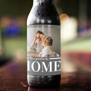 Modern Photo Grey It's good To Be Home Quote Gift Beer Bottle Label
