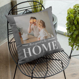 Modern Photo Grey It's good To Be Home Quote Gift Outdoor Pillow