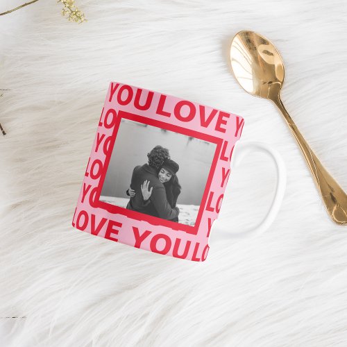 Modern Photo  Red  Pink Love You Valentines Gift Mug