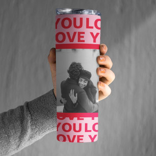 Modern Photo   Red & Pink Love You Valentines Gift Thermal Tumbler