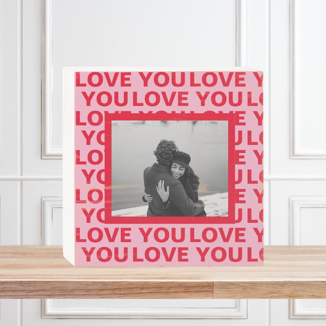 Modern Photo | Red & Pink Love You Valentines Gift Wooden Box Sign (Creator Uploaded)