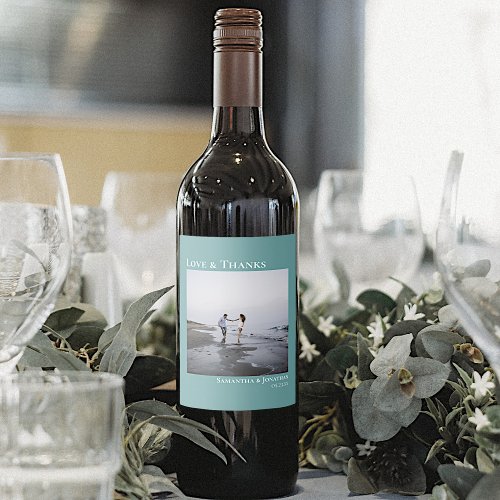Modern Photo Teal Love  Thanks Minimal Wedding Wine Label