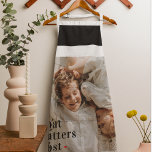 Modern Photo & What Matters Most Positive Quote Apron<br><div class="desc">Introducing the "Modern Photo & What Matters Most Positive Quote" product, available exclusively on Zazzle! This unique and inspiring product combines the power of modern photography with a positive quote that reminds us of what truly matters in life.The "Modern Photo & What Matters Most Positive Quote" product is available in...</div>