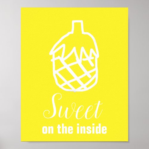 Modern pineapple yellow sweet fruit fun quote poster