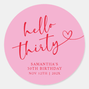 Modern Pink and Red Hello 30th Birthday Classic Round Sticker