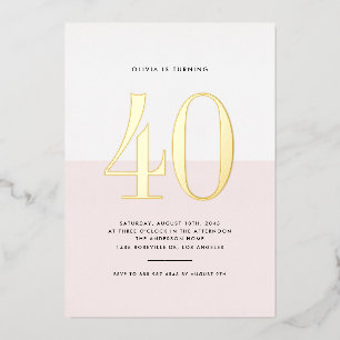 Modern Pink and White 40th Birthday Gold Foil Invitation