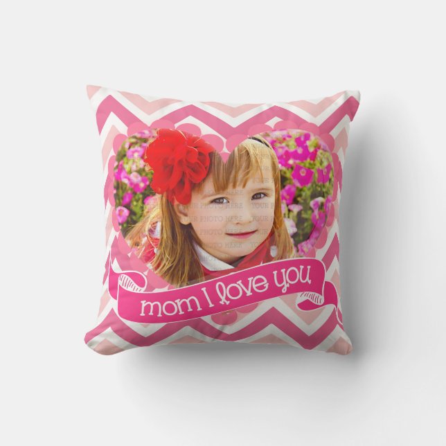Modern Pink Chevron I Love You Mom - Custom Photo Throw Pillow (Front)