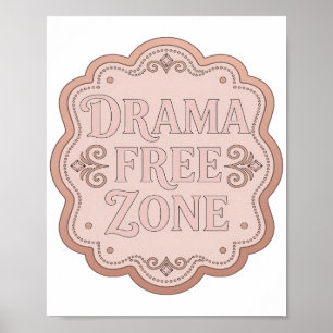 Modern Pink DRAMA FREE ZONE 3D Text Art Poster